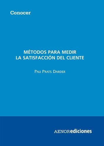 M Todos Para Medir La Satisfacci N Del Cliente