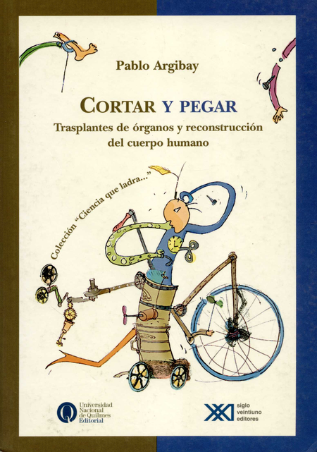 Cortar y pegar. trasplantes de organos y reconstruccion del cuerpo humano