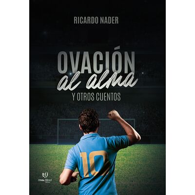 Ovación al alma y otros...