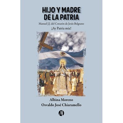 Hijo y Madre de la Patria