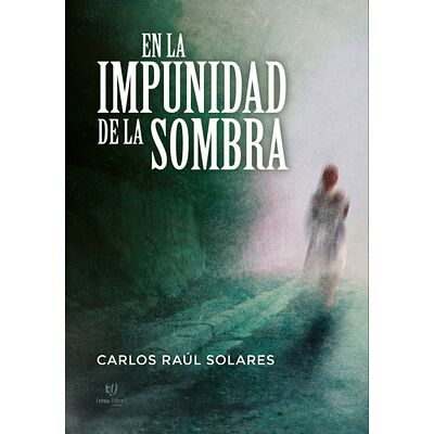 En la impunidad de la sombra