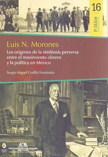 Luis N. Morones : Los...