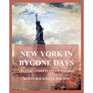 New York In Bygone Days -...