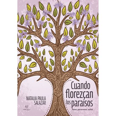 Cuando florezcan los paraísos
