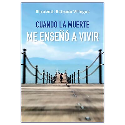 Cuando la muerte me enseñó...