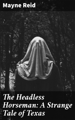The Headless Horseman: A...