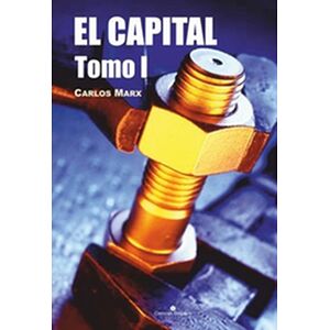 El Capital. Tomo I