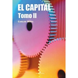 El Capital. Tomo II