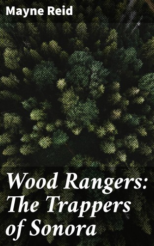 Wood Rangers: The Trappers...