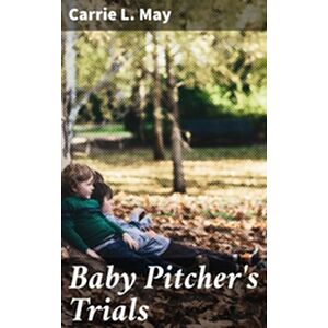 Baby Pitcher's Trials