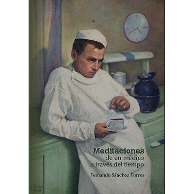 Meditaciones de un médico a...