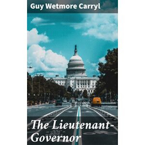 The Lieutenant-Governor