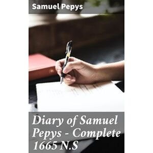 Diary of Samuel Pepys —...