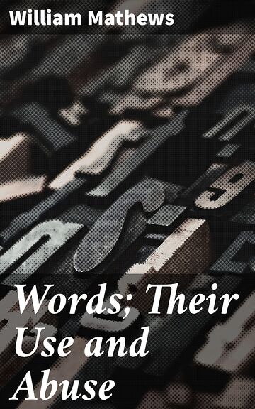 Words Their Use and Abuse