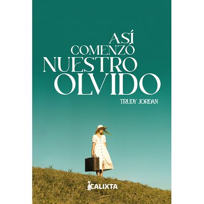 Así comenzó nuestro olvido