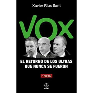 Vox, el retorno de los...