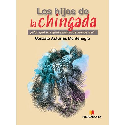 Los hijos de la chingada