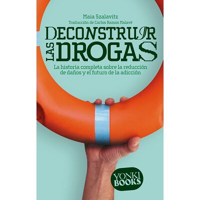 Deconstruir las drogas