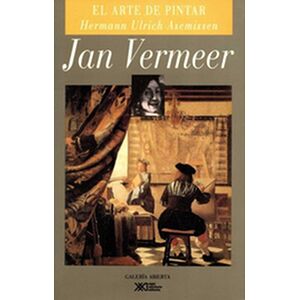 Jan Vermeer. El arte de pintar
