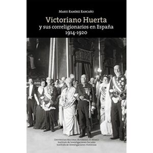 Victoriano Huerta y sus...