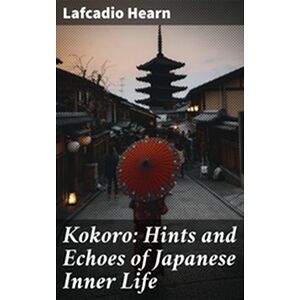 Kokoro: Hints and Echoes of...