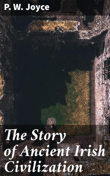 The Story of Ancient Irish...