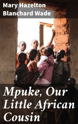 Mpuke, Our Little African...