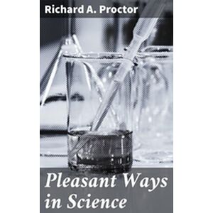Pleasant Ways in Science