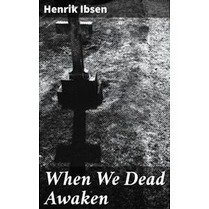 When We Dead Awaken