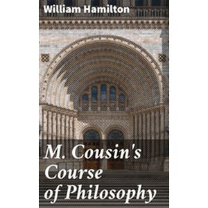 M. Cousin's Course of...