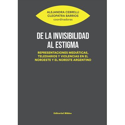 De la invisibilidad al estigma