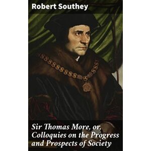 Sir Thomas More, or,...