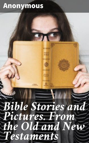 Bible Stories and Pictures....