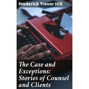 The Case and Exceptions:...