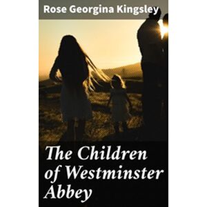 The Children of Westminster...