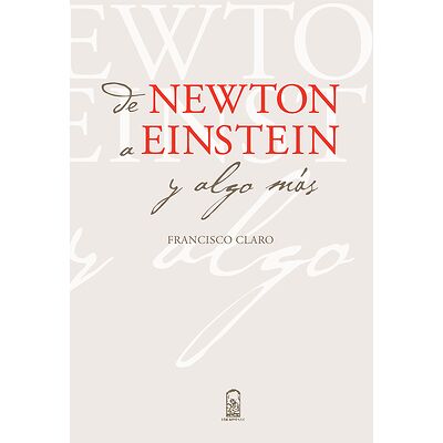 De Newton a Einstein y algo...