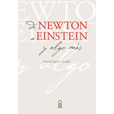 De Newton a Einstein y algo...