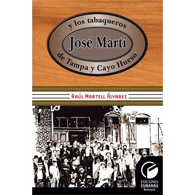 José Martí y los tabaqueros...