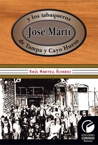 José Martí y los tabaqueros...