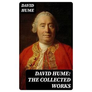 David Hume: The Collected...