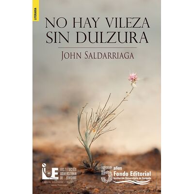 No hay vileza sin dulzura