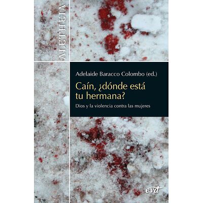 Caín, ¿dónde está tu hermana?