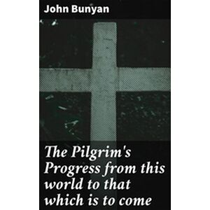 The Pilgrim's Progress from...