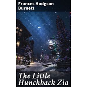 The Little Hunchback Zia