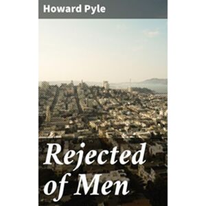 Rejected of Men
