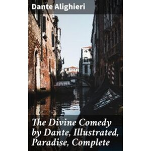 The Divine Comedy by Dante,...