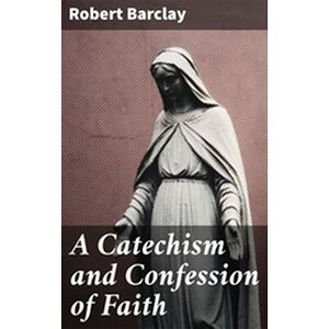 A Catechism and Confession...