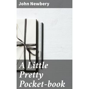 A Little Pretty Pocket-book