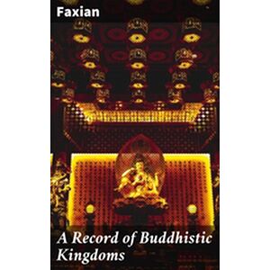 A Record of Buddhistic...