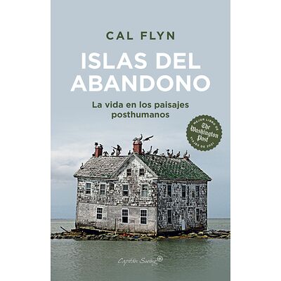 Islas del abandono. La vida...